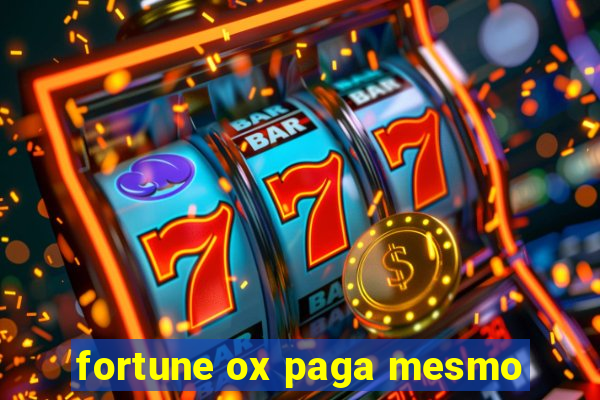 fortune ox paga mesmo