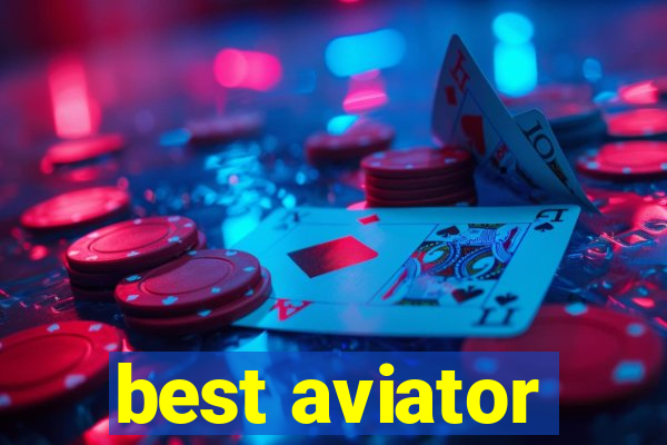 best aviator