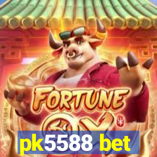 pk5588 bet