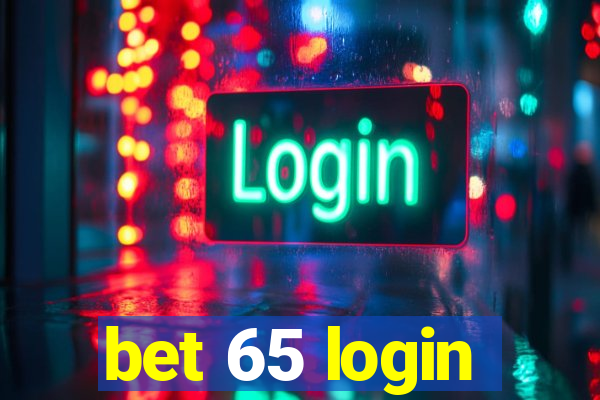 bet 65 login