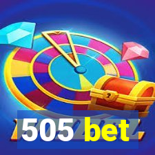 505 bet