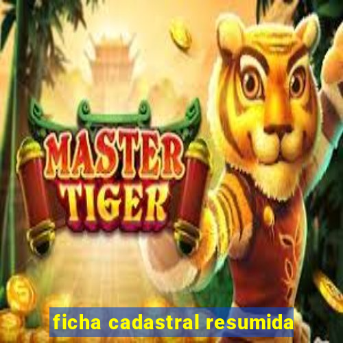 ficha cadastral resumida