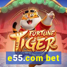 e55.com bet
