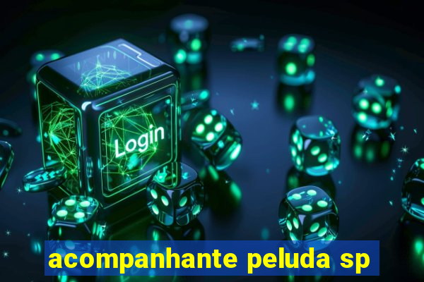 acompanhante peluda sp