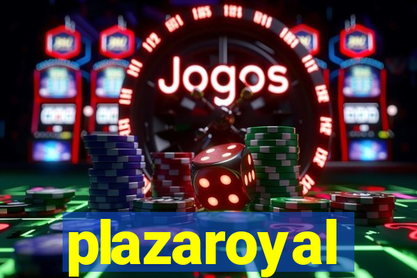 plazaroyal