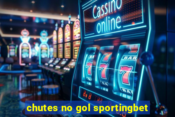 chutes no gol sportingbet