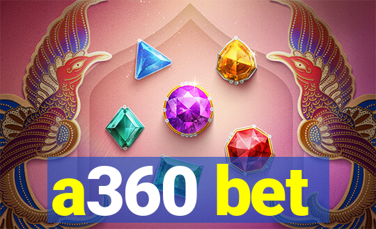 a360 bet