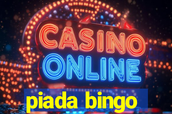 piada bingo