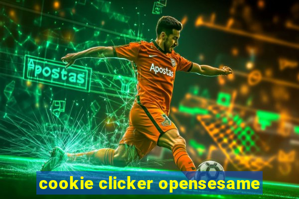 cookie clicker opensesame