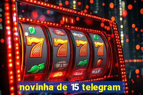 novinha de 15 telegram