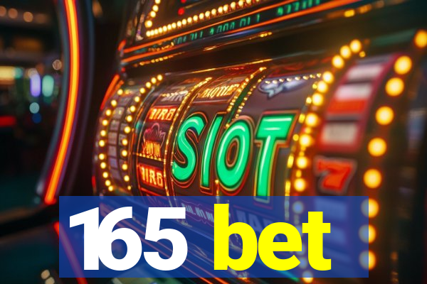 165 bet