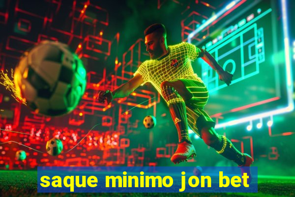 saque minimo jon bet