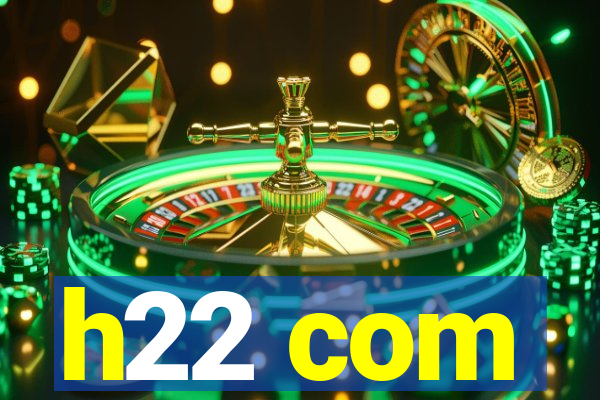 h22 com