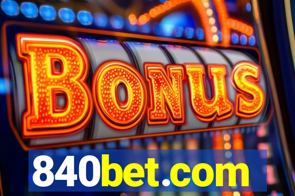 840bet.com