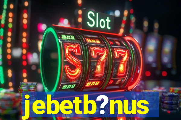 jebetb?nus