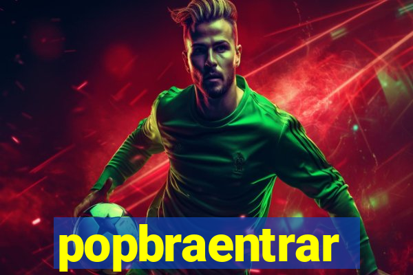 popbraentrar