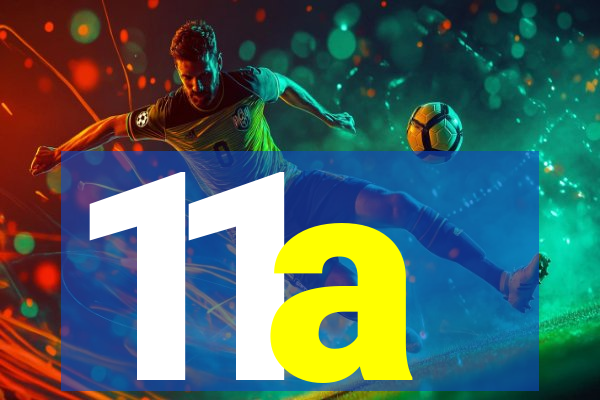 11a