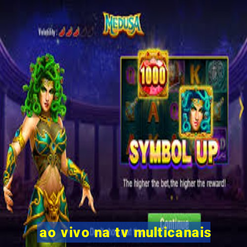 ao vivo na tv multicanais