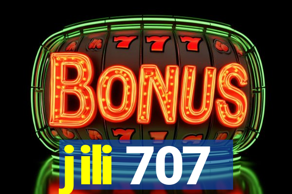 jili 707