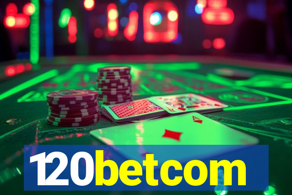 120betcom