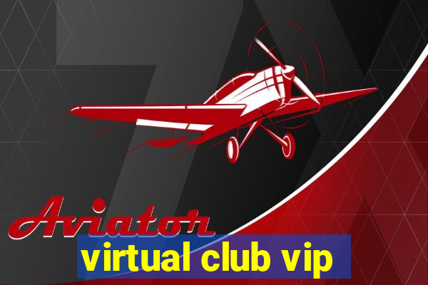 virtual club vip