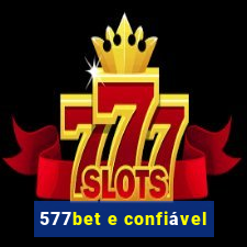 577bet e confiável