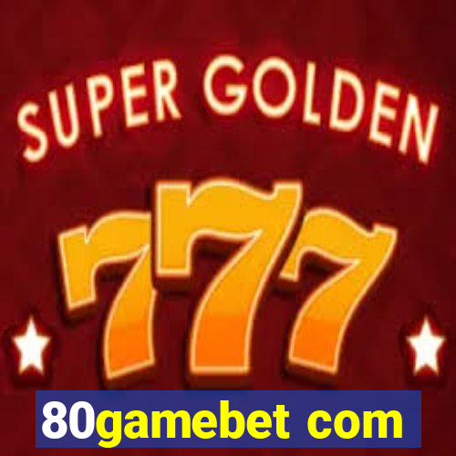 80gamebet com
