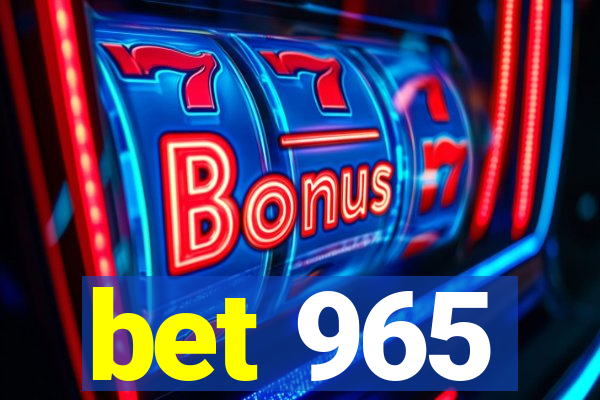 bet 965