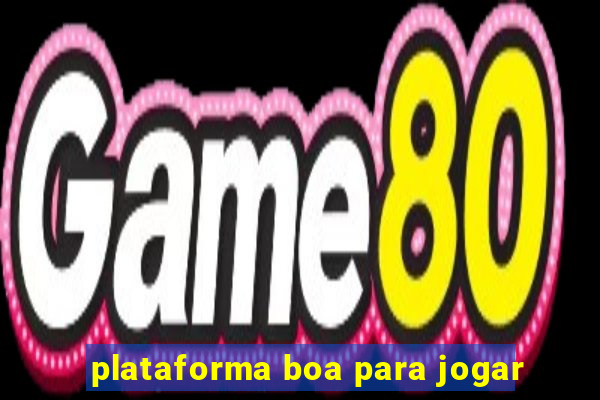 plataforma boa para jogar
