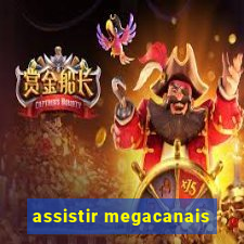 assistir megacanais