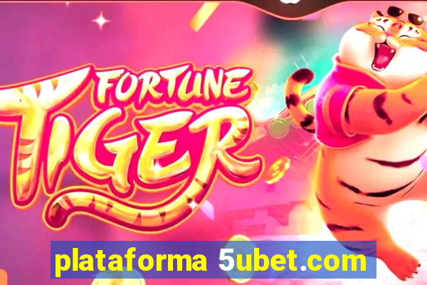 plataforma 5ubet.com