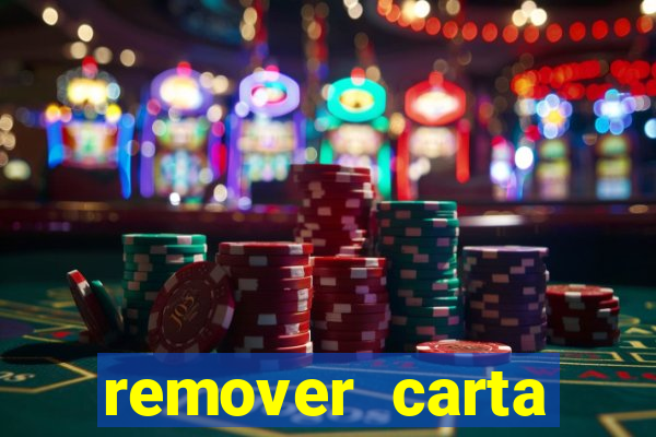 remover carta history reborn