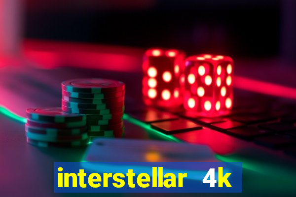 interstellar 4k 60fps download