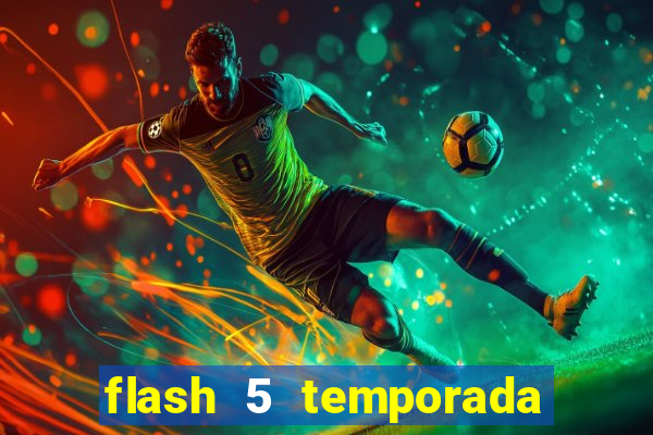 flash 5 temporada ep 9 continua em arrow
