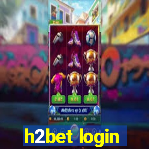 h2bet login