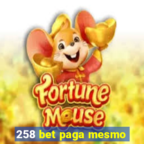 258 bet paga mesmo