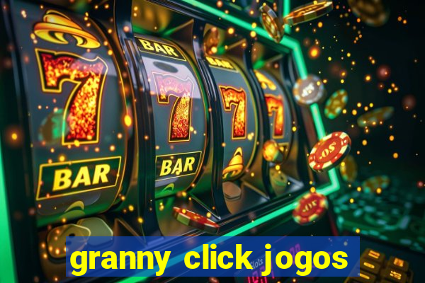 granny click jogos
