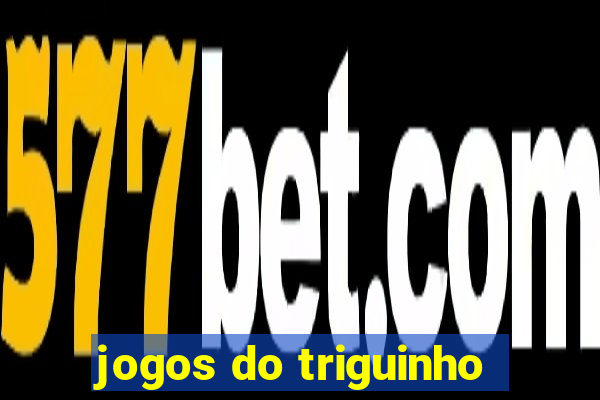 jogos do triguinho