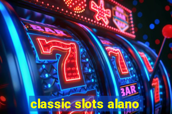 classic slots alano