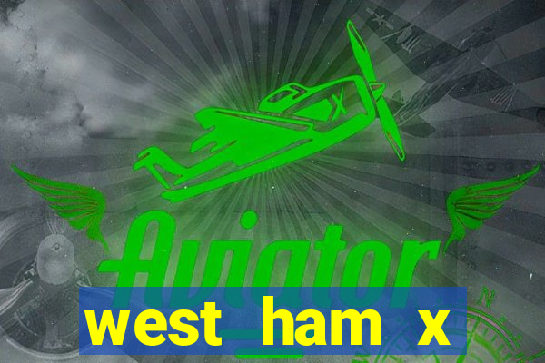 west ham x wolverhampton palpites