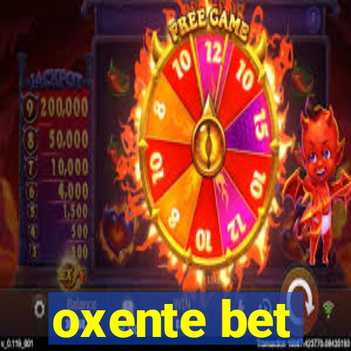 oxente bet