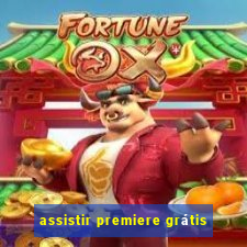 assistir premiere grátis
