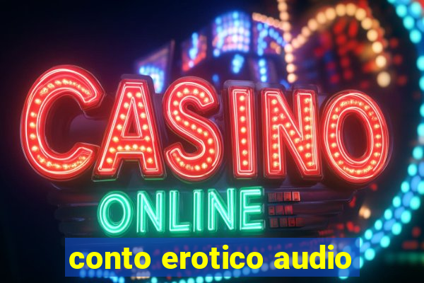 conto erotico audio
