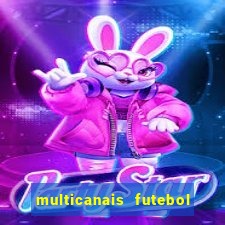 multicanais futebol ao vivo