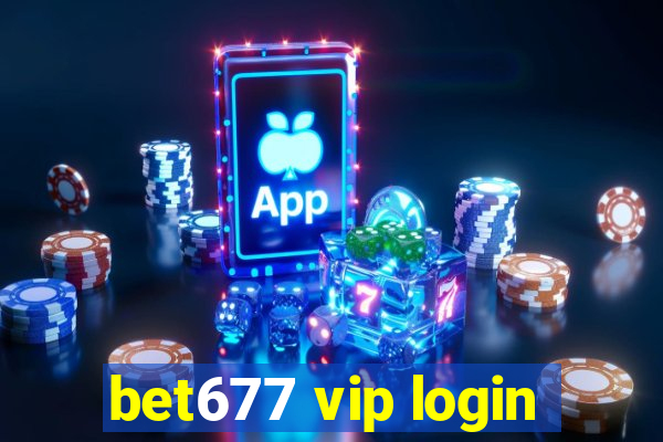 bet677 vip login