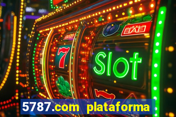 5787.com plataforma de jogos
