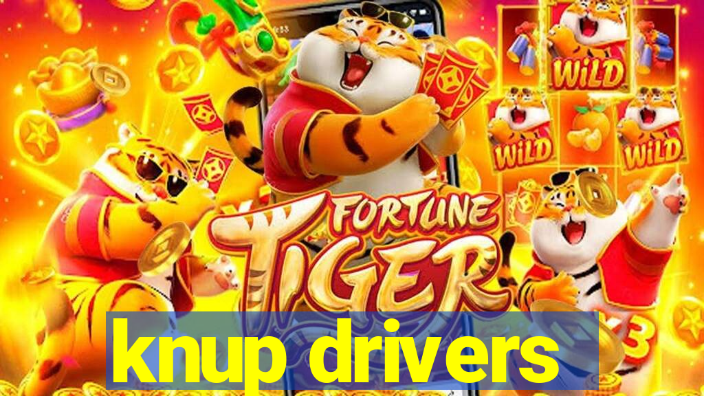 knup drivers