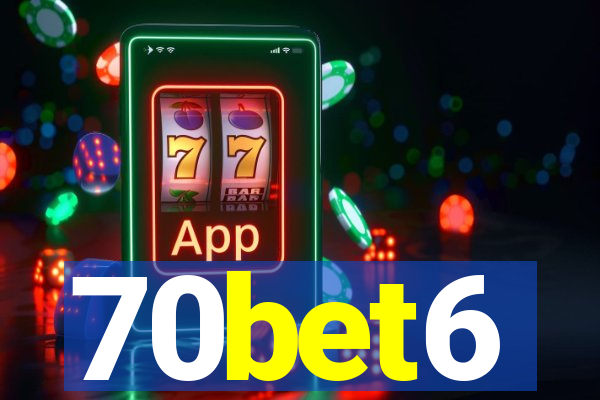 70bet6