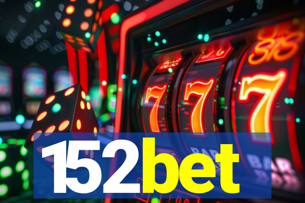 152bet