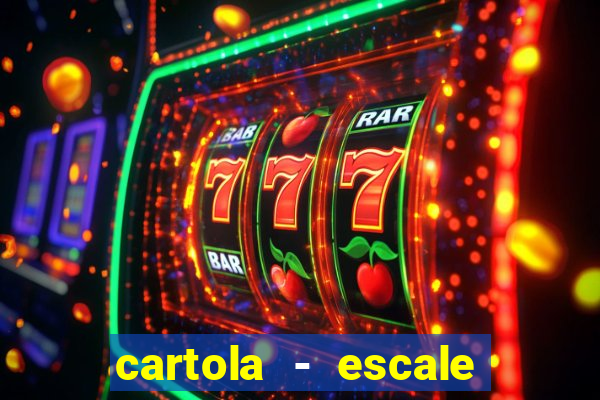 cartola - escale seu time!
